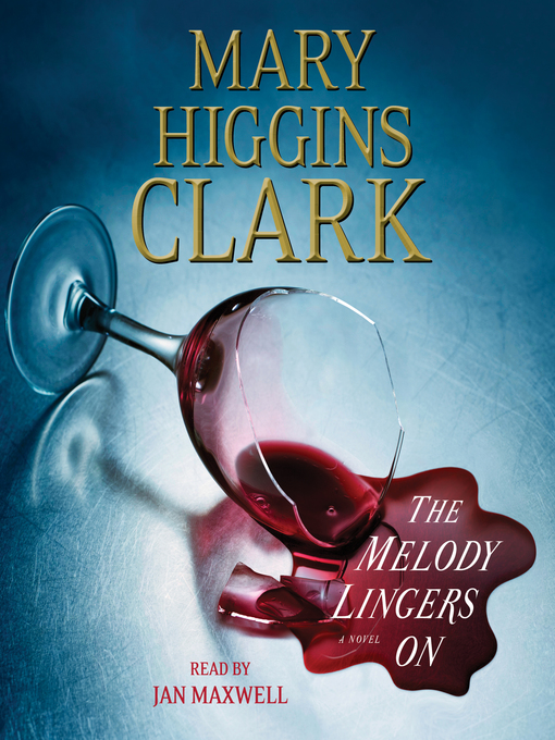 Title details for The Melody Lingers On by Mary Higgins Clark - Available